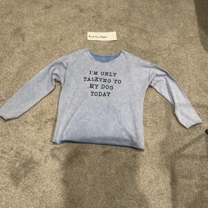 "I'm Only Talking To My Dog Today" Graphic Long Sleeve T-Shirt Womens SZ Medium